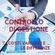 Controllo di gestione - Costi variabili e costi fissi: differenze